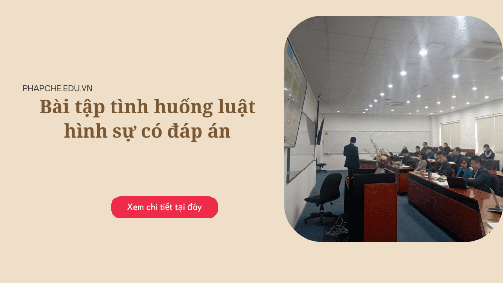 Bài tập tình huống luật hình sự có đáp án