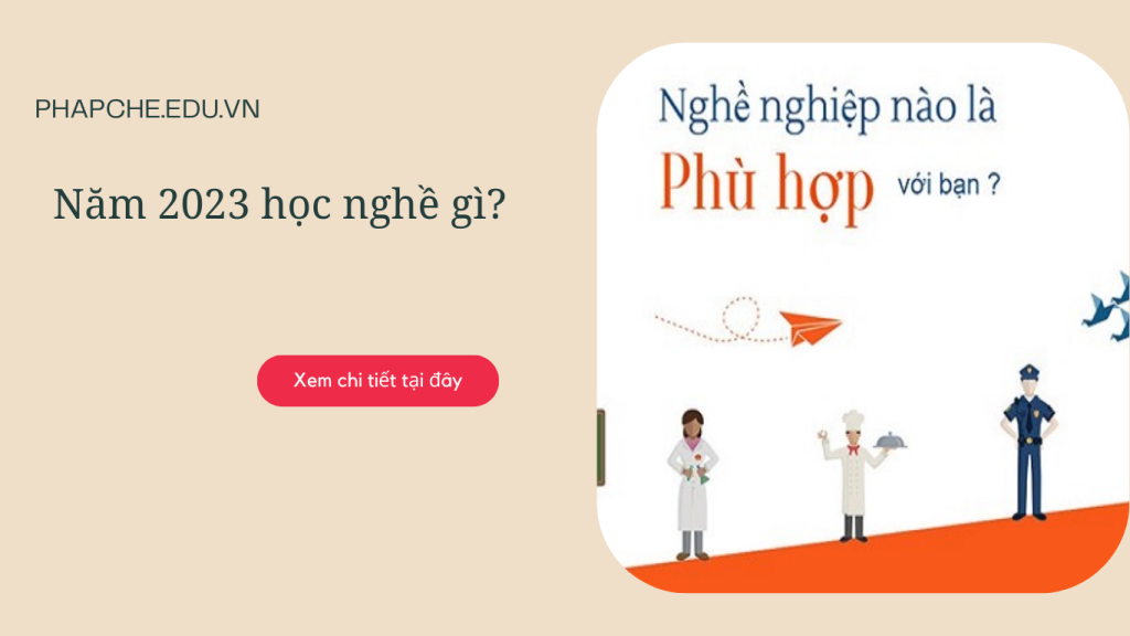 Năm 2023 học nghề gì?
