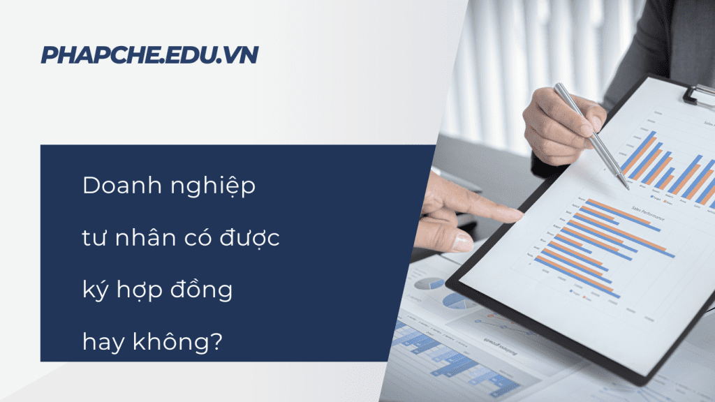 Doanh nghiệp tư nhân có được ký hợp đồng hay không?