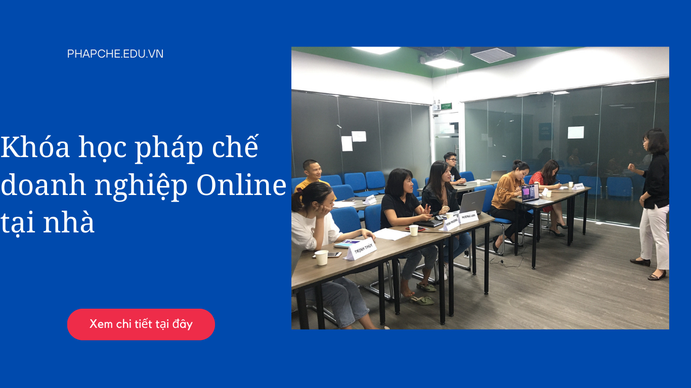 Khóa học pháp chế doanh nghiệp Online tại nhà