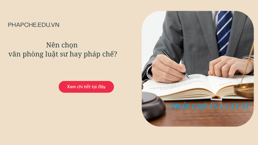 Nên chọn văn phòng luật sư hay pháp chế?