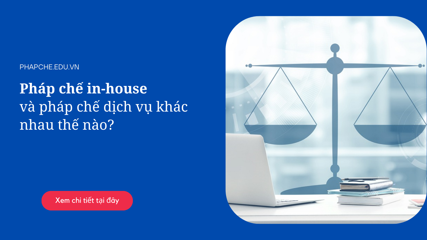 Sự khác nhau giữa pháp chế in-house và pháp chế dịch vụ