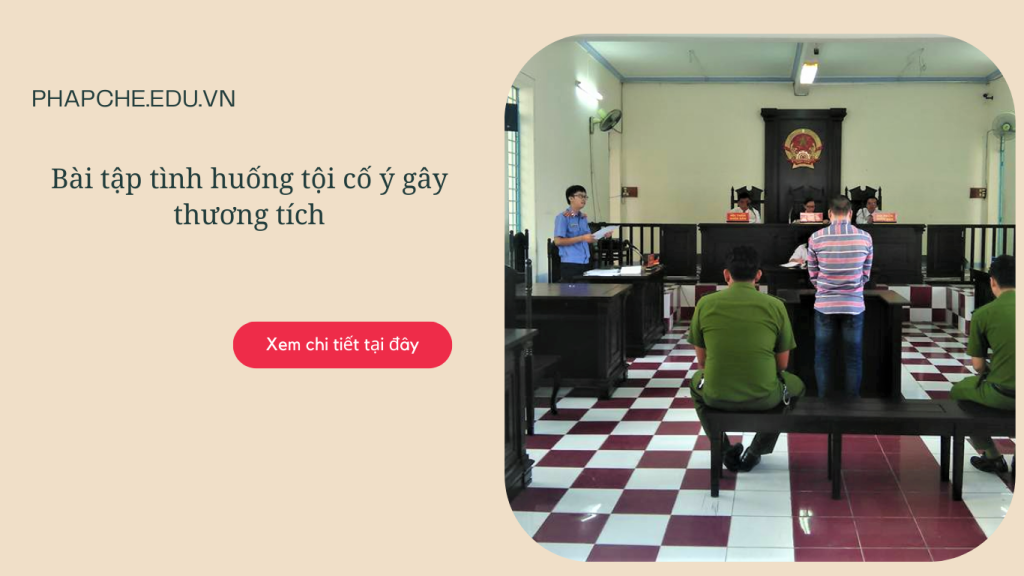 Bài tập tình huống tội cố ý gây thương tích