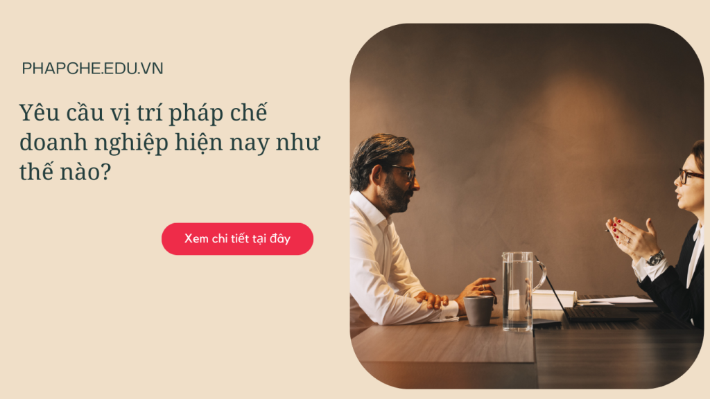 Yêu cầu vị trí pháp chế doanh nghiệp