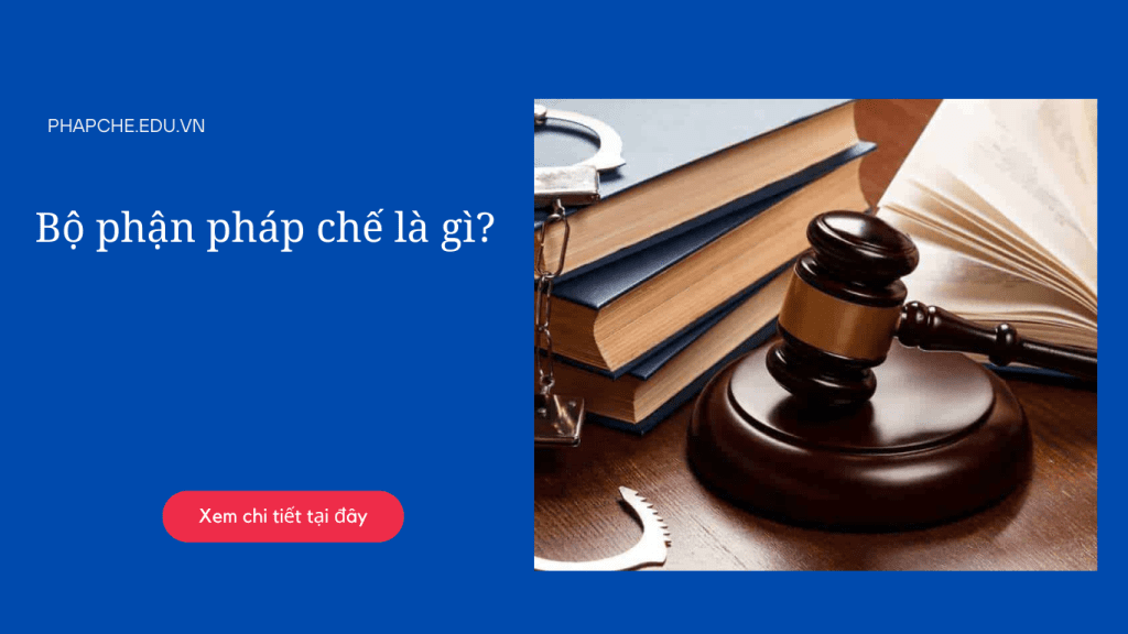 Bộ phận pháp chế là gì?