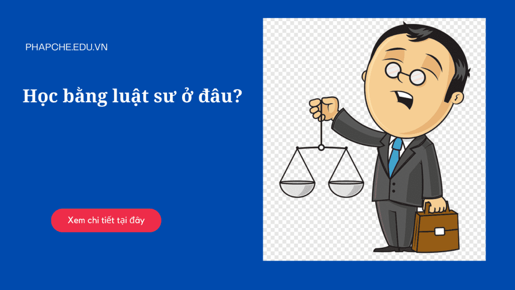 Học bằng luật sư ở đâu