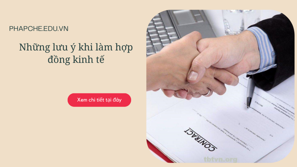 Những lưu ý khi làm hợp đồng kinh tế