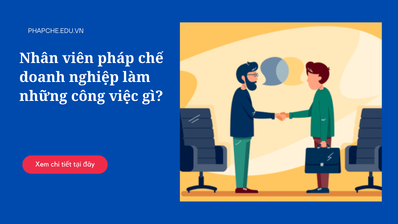 Nhân viên pháp chế doanh nghiệp là làm những công việc gì?