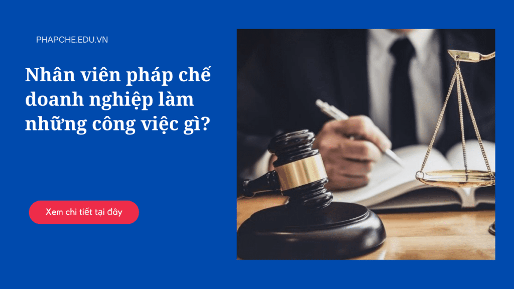 Nhân viên pháp chế doanh nghiệp là làm những công việc gì?