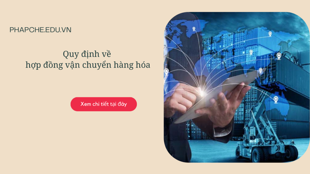 Quy định về hợp đồng vận chuyển hàng hóa