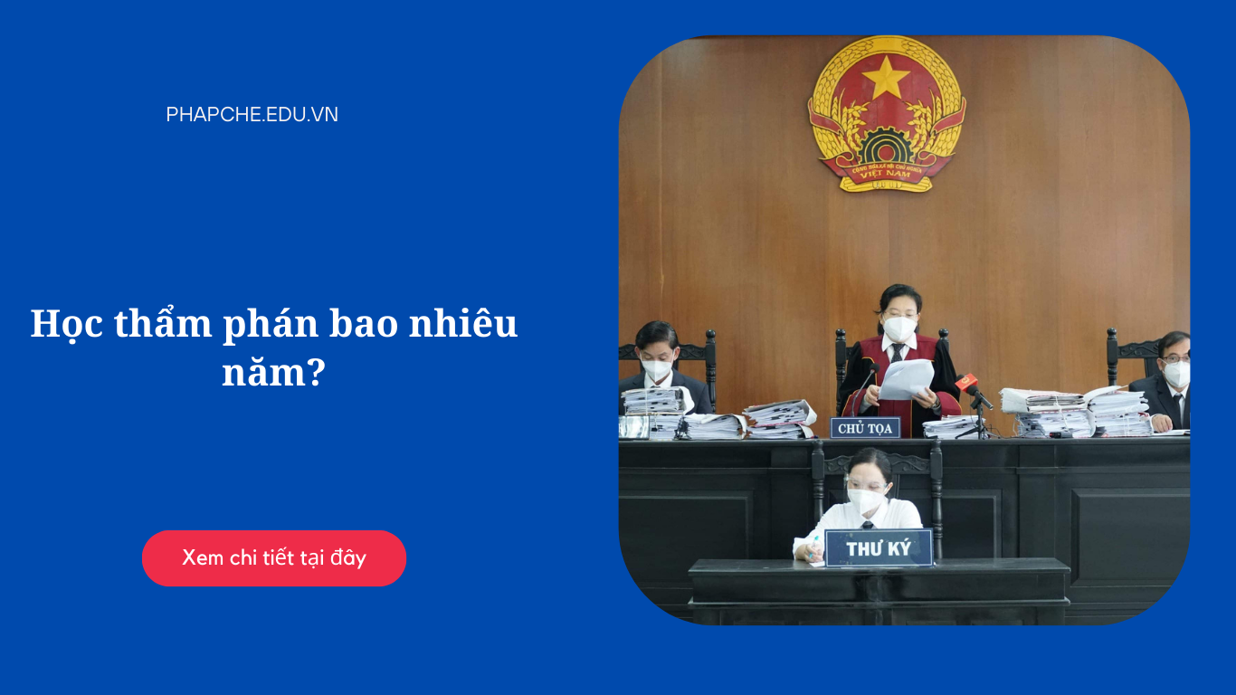 Học thẩm phán bao nhiêu năm?