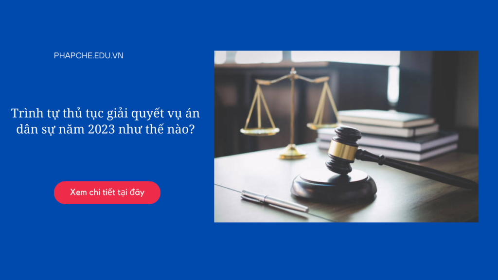 Trình tự thủ tục giải quyết vụ án dân sự năm 2023 như thế nào?