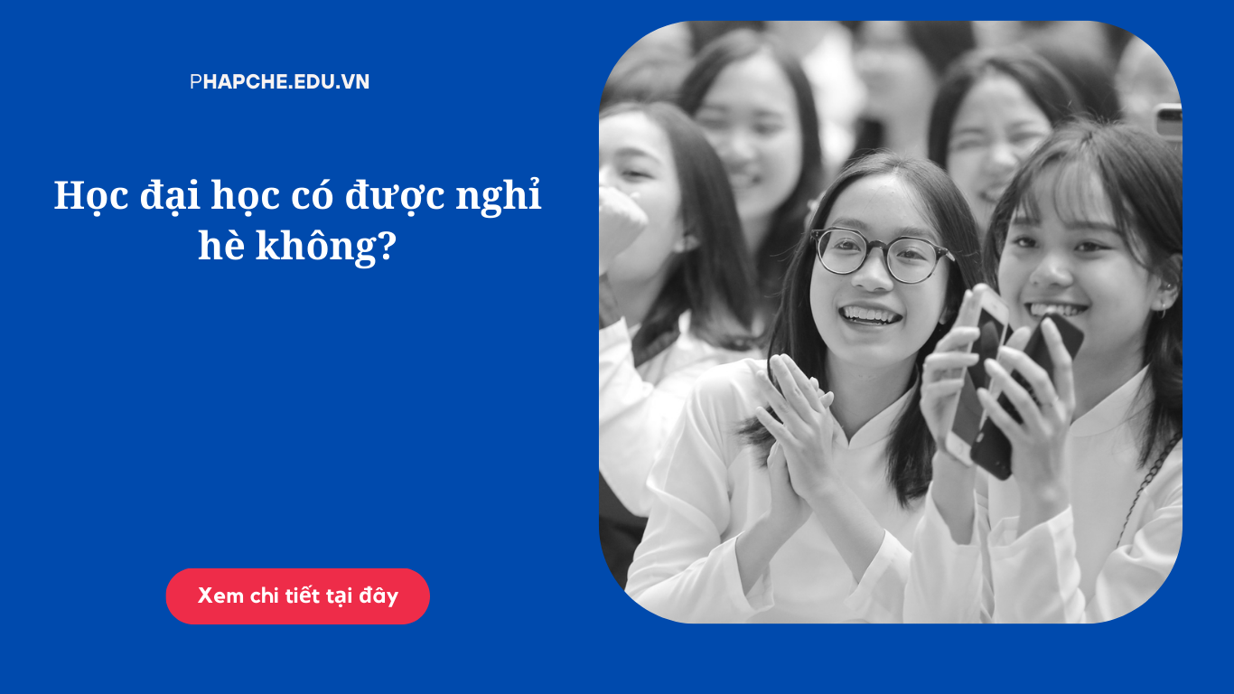 Học đại học có được nghỉ hè không?