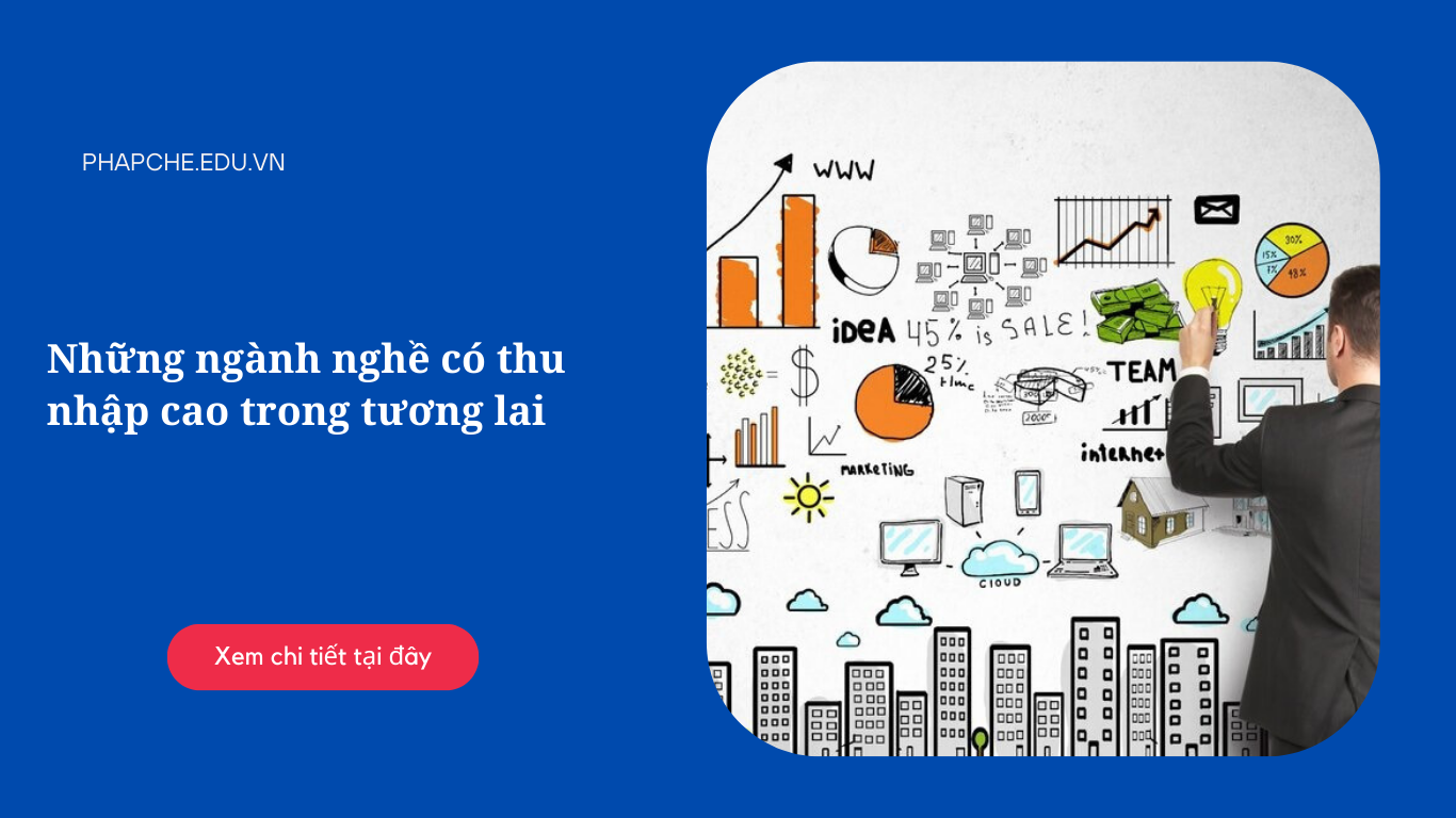Những ngành nghề có thu nhập cao trong tương lai