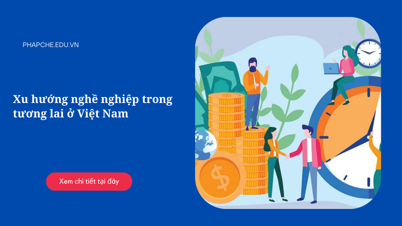 Xu hướng nghề nghiệp trong tương lai ở Việt Nam