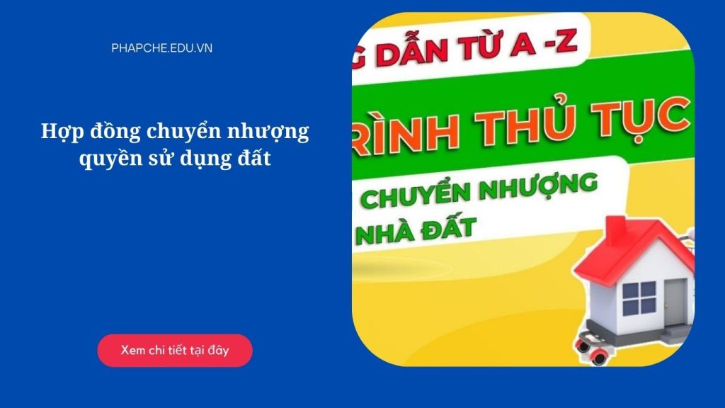 Hợp đồng chuyển nhượng quyền sử dụng đất