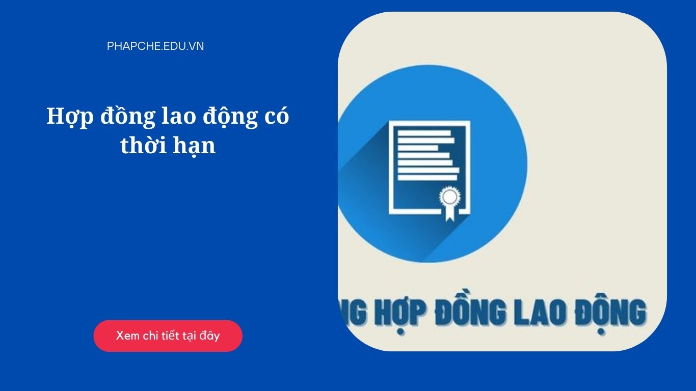 Hợp đồng lao động có thời hạn