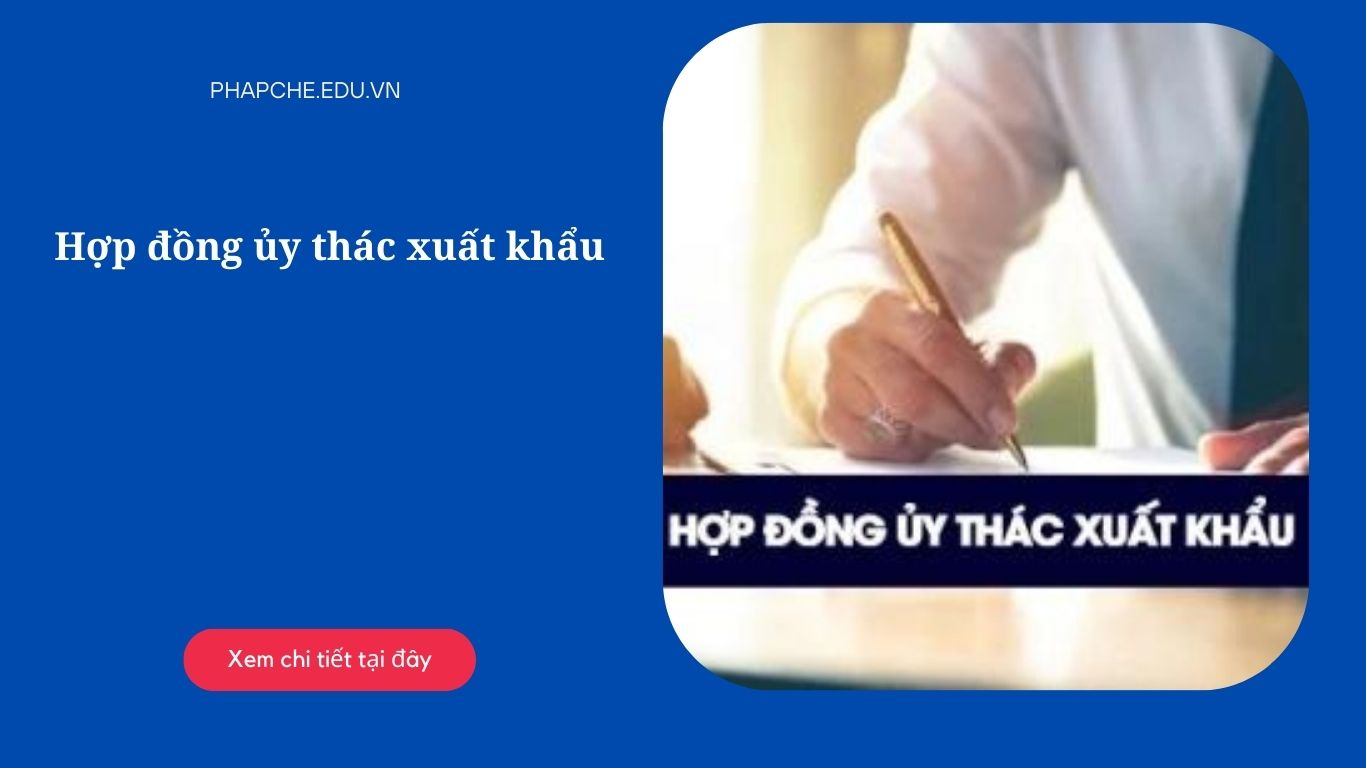 Hợp đồng ủy thác xuất khẩu