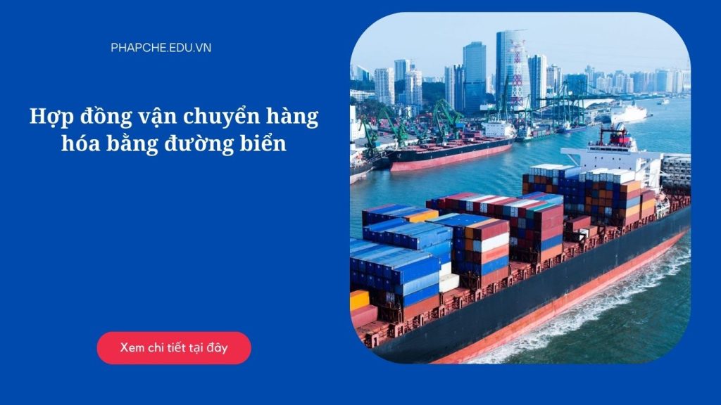 Hợp đồng vận chuyển hàng hóa bằng đường biển