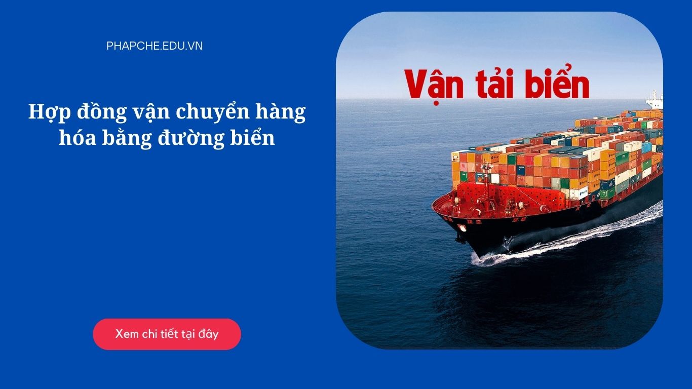Hợp đồng vận chuyển hàng hóa bằng đường biển