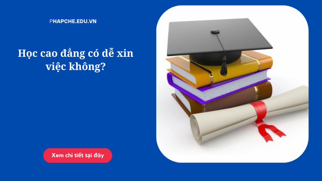 học cao đẳng có dễ xin việc không