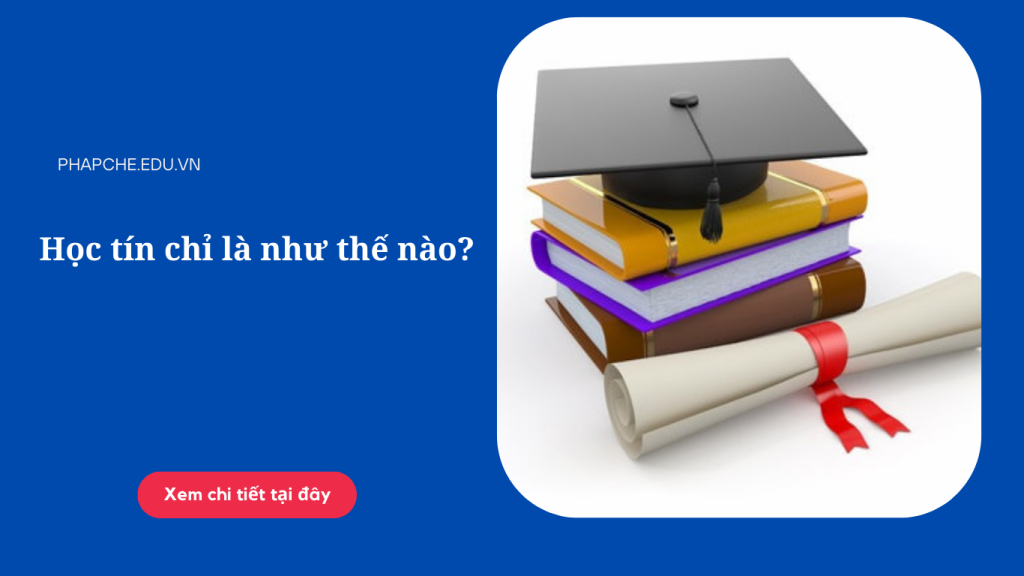 Học tín chỉ là như thế nào?