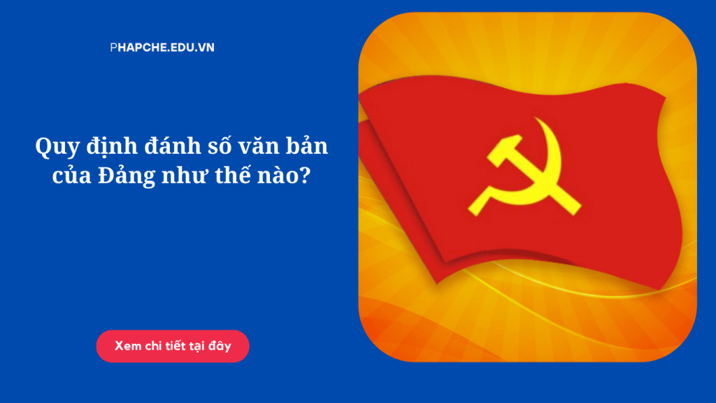 Quy định đánh số văn bản của Đảng như thế nào?