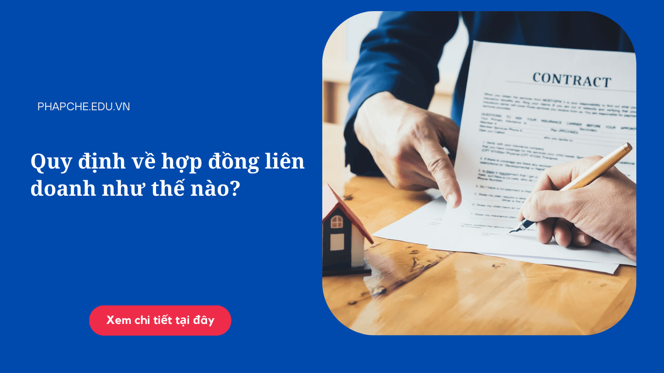 Quy định về hợp đồng liên doanh như thế nào?