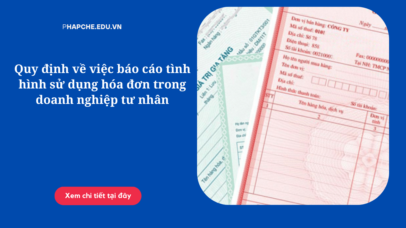 Quy định về việc báo cáo tình hình sử dụng hóa đơn trong doanh nghiệp tư nhân