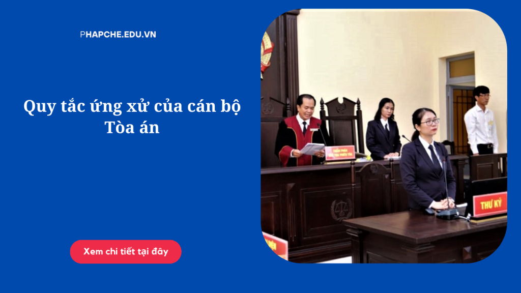 Quy tắc ứng xử của cán bộ Tòa án