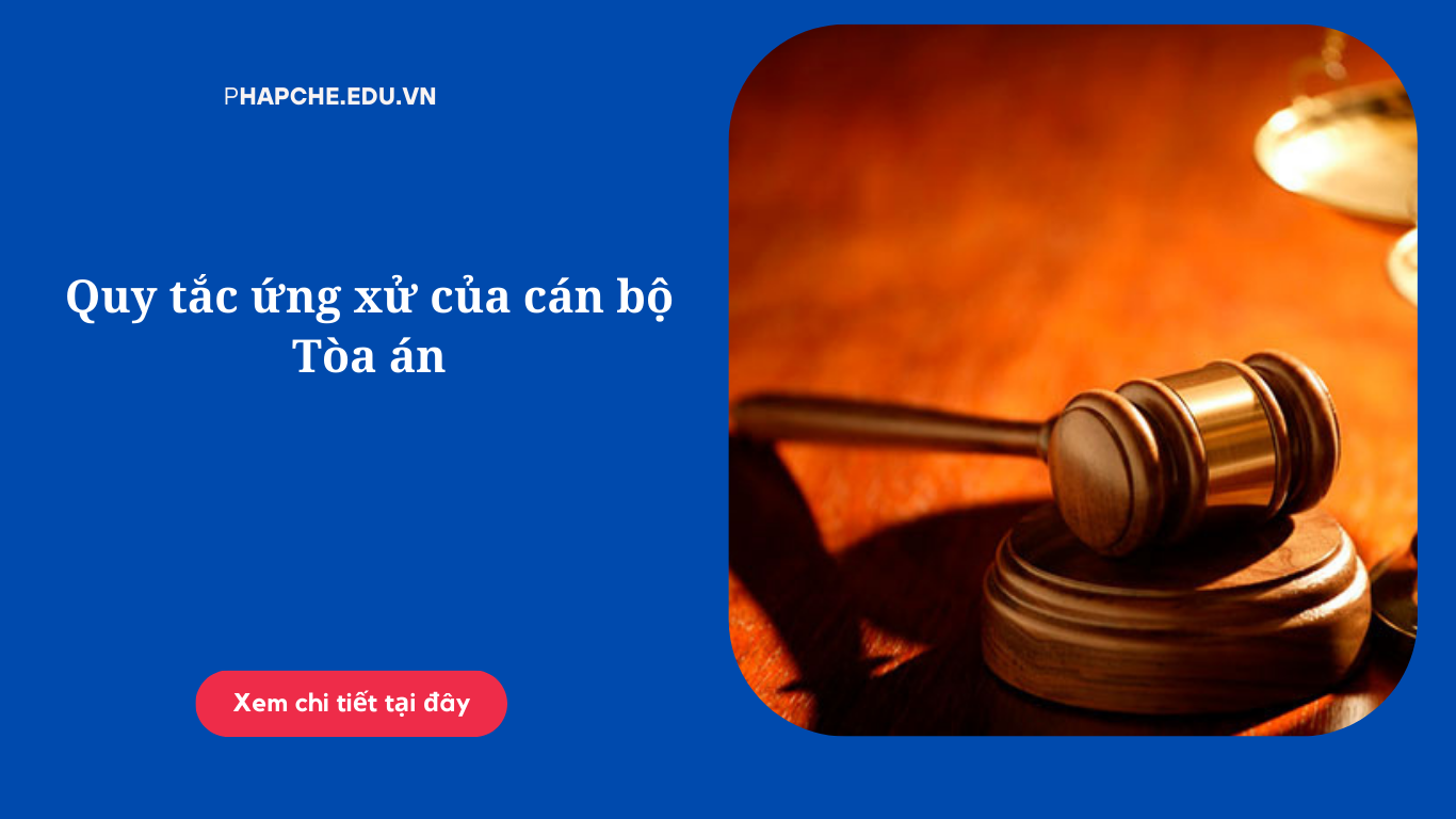 Quy tắc ứng xử của cán bộ Tòa án