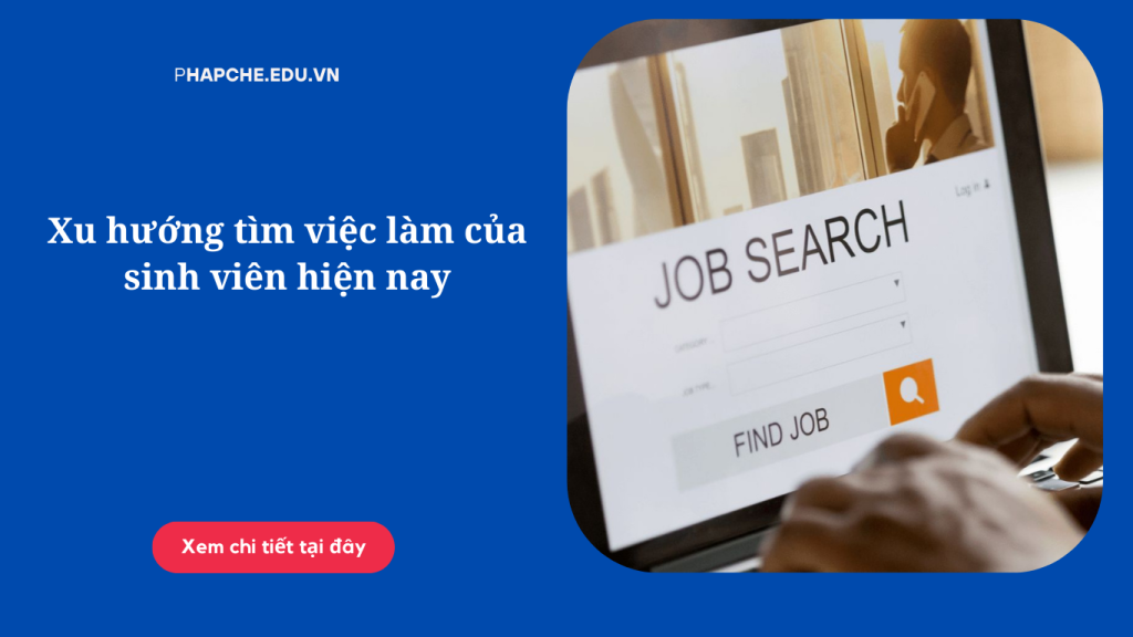 Xu hướng tìm việc làm của sinh viên hiện nay