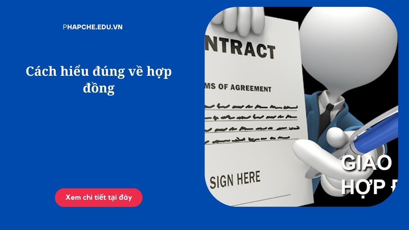 Cách hiểu đúng về hợp đồng