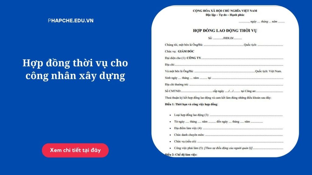Hợp đồng thời vụ cho công nhân xây dựng
