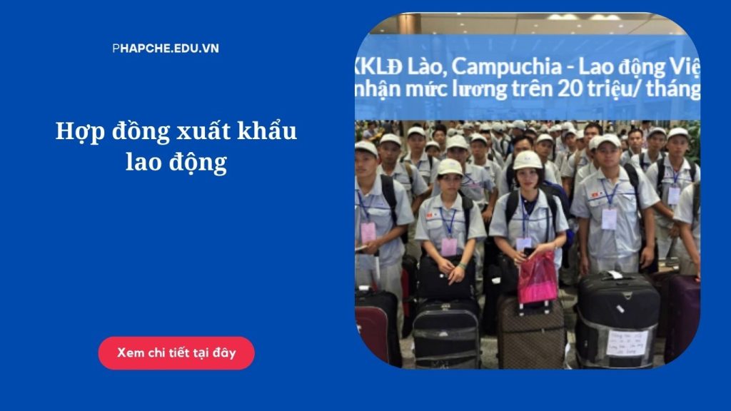 Hợp đồng xuất khẩu lao động
