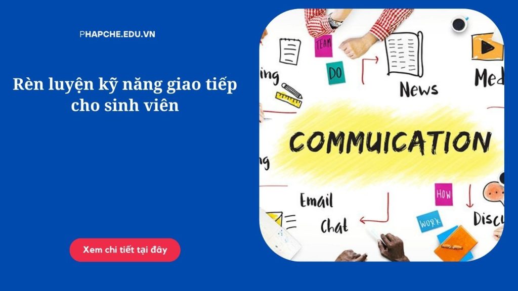 Rèn luyện kỹ năng giao tiếp cho sinh viên