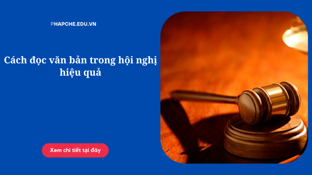 Cách đọc văn bản trong hội nghị hiệu quả