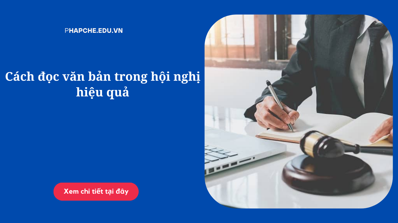 Cách đọc văn bản trong hội nghị hiệu quả