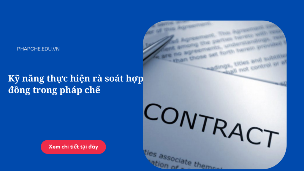 Kỹ năng thực hiện rà soát hợp đồng trong pháp chế