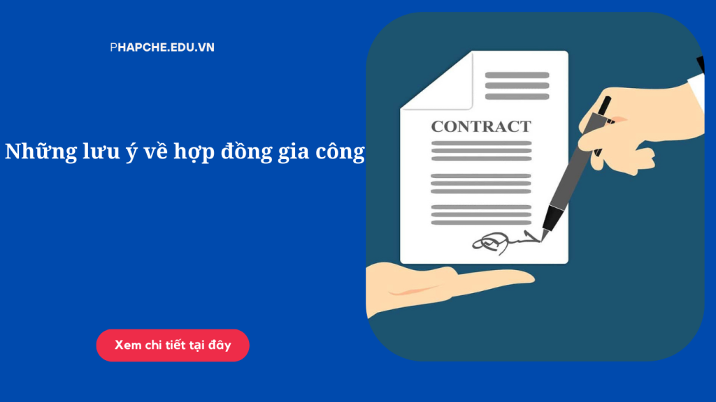 Những lưu ý về hợp đồng gia công