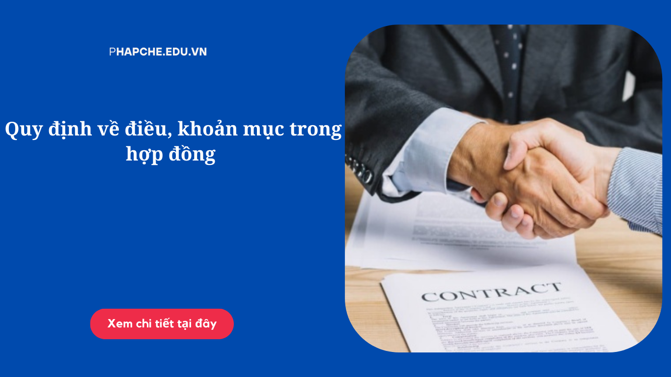 Quy định về điều, khoản mục trong hợp đồng như thế nào?