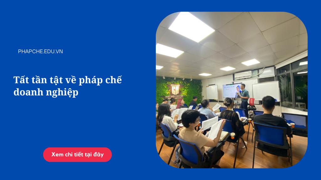 Tất tần tật về pháp chế doanh nghiệp
