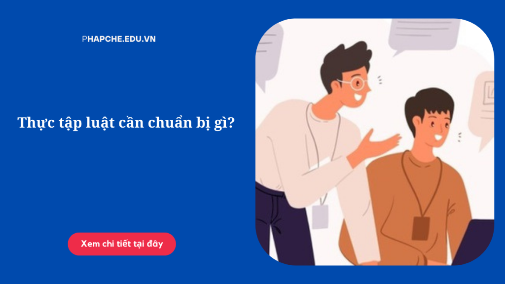 Thực tập luật cần chuẩn bị gì?