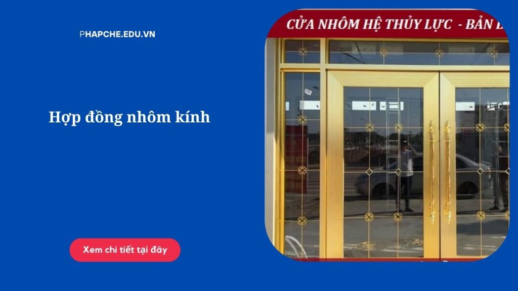 Hợp đồng nhôm kính