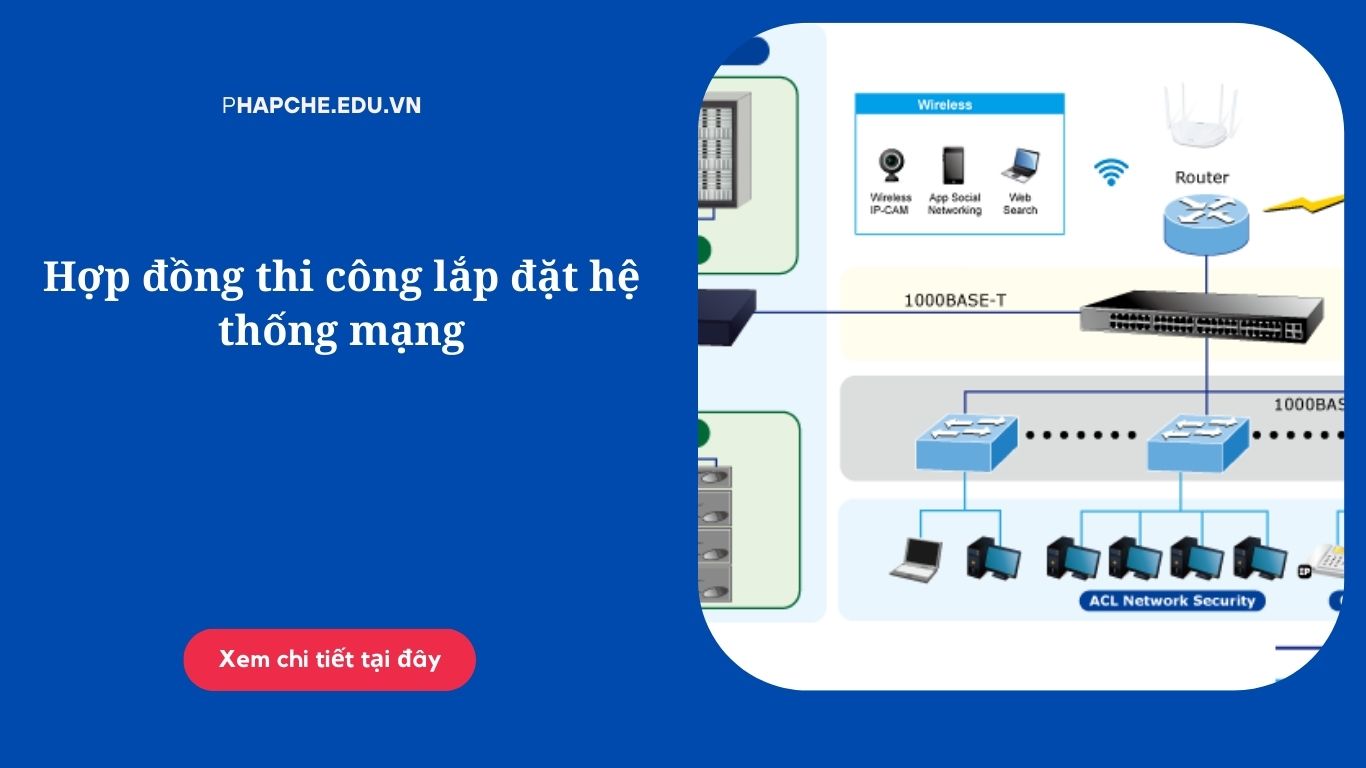 Hợp đồng thi công lắp đặt hệ thống mạng