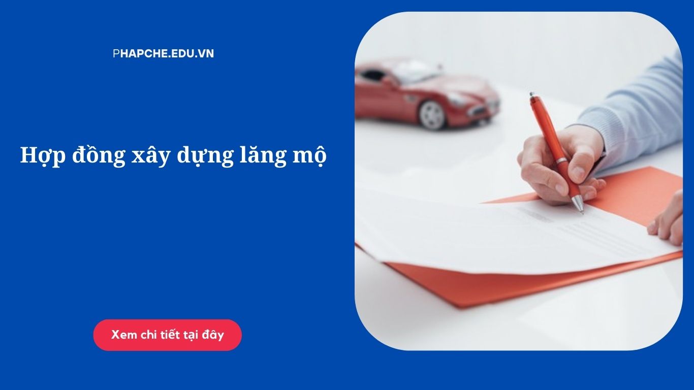 Hợp đồng xây dựng lăng mộ