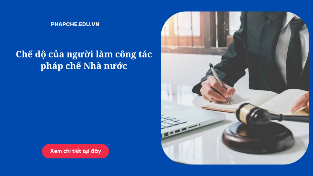 Chế độ của người làm công tác pháp chế Nhà nước