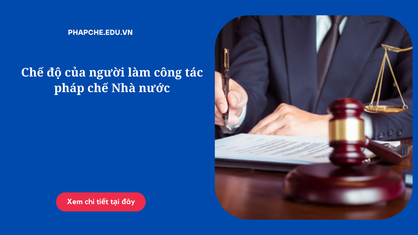 Chế độ của người làm công tác pháp chế Nhà nước