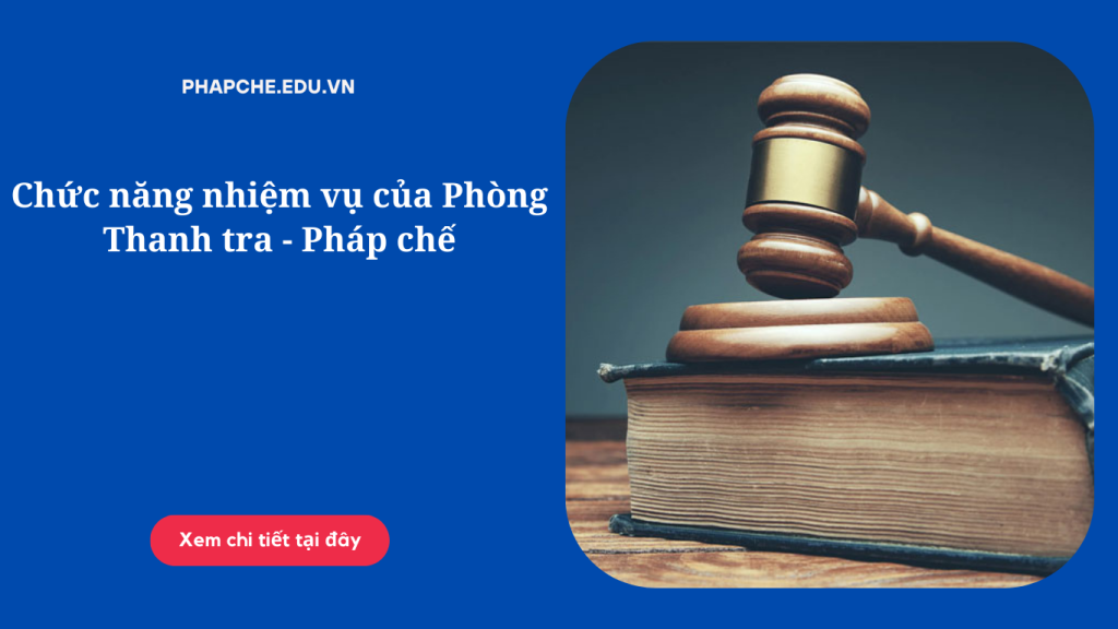 Chức năng nhiệm vụ của Phòng Thanh tra - Pháp chế