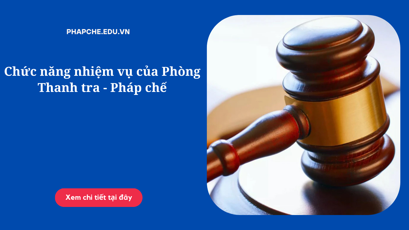 Chức năng nhiệm vụ của Phòng Thanh tra - Pháp chế